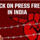 Curbing Press Freedom in India